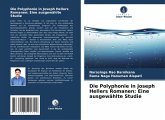 Die Polyphonie in Joseph Hellers Romanen: Eine ausgewählte Studie Die Polyphonie in Joseph Hellers Romanen: Eine ausgewählte Studie