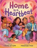 Home Is a Heartbeat Home Is a Heartbeat