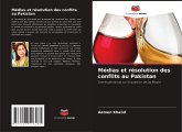 Médias et résolution des conflits au Pakistan Médias et résolution des conflits au Pakistan