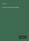 La revue des deux mondes La revue des deux mondes