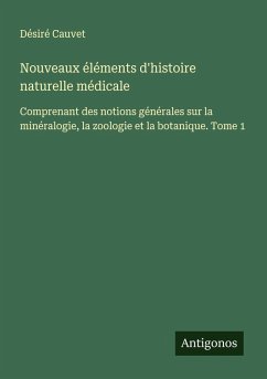 Cover Nouveaux éléments d'histoire naturelle médicale