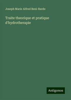 Traite theorique et pratique d'hydrotherapie - Beni-Barde, Joseph Marie Alfred