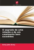 O segredo de uma relação e de um casamento bem sucedidos O segredo de uma relação e de um casamento bem sucedidos