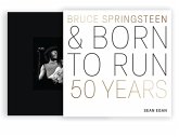 Bruce Springsteen and Born to Run Bruce Springsteen and Born to Run