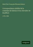 Correspondance inédite de la comtesse de Sabran et du chevalier de Boufflers Correspondance inédite de la comtesse de Sabran et du chevalier de Boufflers