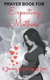 Prayer Book for Expecting Mothers Prayer Book for Expecting Mothers