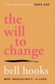 The Will to Change The Will to Change