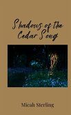Shadows of the Cedar Song Shadows of the Cedar Song