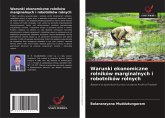 Warunki ekonomiczne rolników marginalnych i robotników rolnych Warunki ekonomiczne rolników marginalnych i robotników rolnych