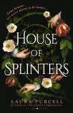 House of Splinters House of Splinters