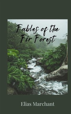 Fables of the Fir Forest - Marchant, Elias
