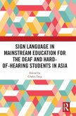 Sign Language in Mainstream Education for the Deaf and Hard-of-hearing Students in Asia Sign Language in Mainstream Education for the Deaf and Hard-of-hearing Students in Asia
