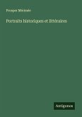 Portraits historiques et littéraires Portraits historiques et littéraires