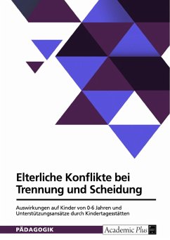 Cover Elterliche Konflikte bei Trennung und Scheidung. Auswirkungen auf Kinder von 0-6 Jahren und Unterstützungsansätze durch Kindertagesstätten (eBook, PDF)
