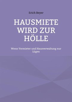 Hausmiete wird zur Hölle (eBook, ePUB) Hausmiete wird zur Hölle (eBook, ePUB)
