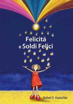 Felicità e Soldi Felici (eBook, ePUB)