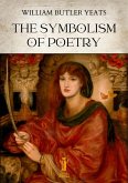The Symbolism of Poetry (eBook, ePUB) The Symbolism of Poetry (eBook, ePUB)