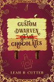 Custom Dwarven Chocolates (eBook, ePUB) Custom Dwarven Chocolates (eBook, ePUB)