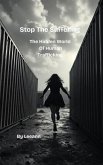 Stop The Suffering: The Hidden World of Human Trafficking (eBook, ePUB) Stop The Suffering: The Hidden World of Human Trafficking (eBook, ePUB)