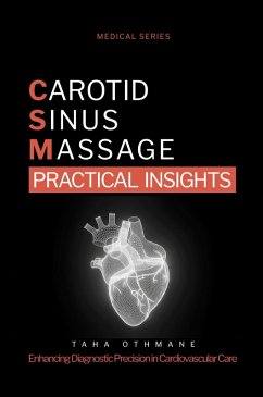Cover Carotid Sinus Massage: Practical Insights (Medical Series) (eBook, ePUB)