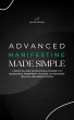 Advanced Manifesting Made Simple: A... - Bild 1
