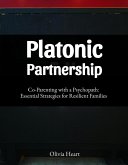 Co-Parenting With a Psychopath: Essential Strategies for Resilient Families (eBook, ePUB)