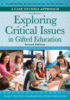 Exploring Critical Issues in Gifted Education (eBook, ePUB) - Weber, Christine L.; Boswell, Cecelia; Behrens, Wendy A.