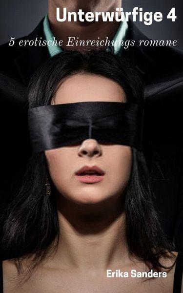 Unterwürfige 4: 5 erotische Einreichungs romane (eBook, ePUB)
