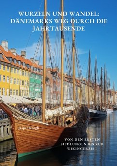 Cover Wurzeln und Wandel: Dänemarks Weg durch die Jahrtausende (eBook, ePUB)