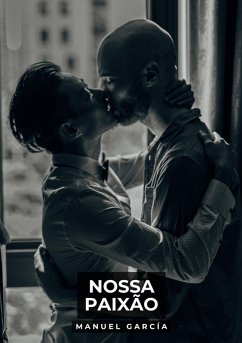 Nossa Paixão (eBook, ePUB) - García, Manuel