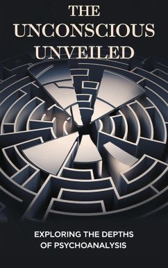 The Unconscious Unveiled (Psychology, #1) (eBook, ePUB) - Harper, Amelia