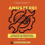 ANGSTFREI - 9 Werkzeuge zur Überwindung von Ängsten und Panikattacken (MP3-Download)