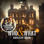 Folge 7: Zerplatzte Träume (Who & What) (MP3-Download)