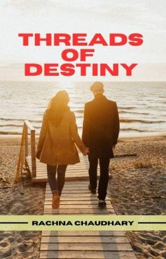 Threads of Destiny (eBook, ePUB) - Chaudhary, Rachna