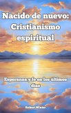 Nacido de nuevo: Cristianismo espiritual (eBook, ePUB)