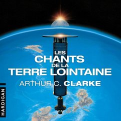 Les Chants de la Terre lointaine (MP3-Download) - Clarke, Arthur C.