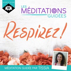 Les Méditations Guidées — Respirez ! (MP3-Download) - Louis-Coudre, Tissia