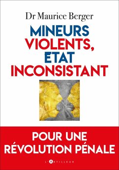 Mineurs violents, Etat inconsistant (eBook, ePUB) - Berger, Maurice