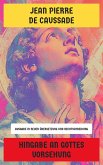 Hingabe an Gottes Vorsehung (eBook, ePUB) Hingabe an Gottes Vorsehung (eBook, ePUB)