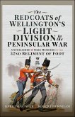 Redcoats of Wellington's Light Division in the Peninsular War (eBook, ePUB) Redcoats of Wellington's Light Division in the Peninsular War (eBook, ePUB)