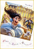 How to Raise a Princess (eBook, ePUB) How to Raise a Princess (eBook, ePUB)
