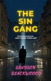 The Sin Gang: Psychological and Crime Thriller (eBook, ePUB) The Sin Gang: Psychological and Crime Thriller (eBook, ePUB)