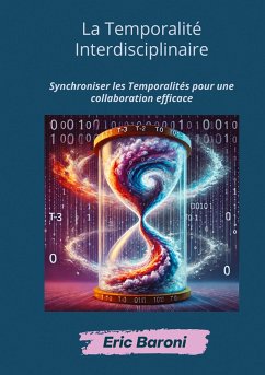 La Temporalité Interdisciplinaire (eBook, ePUB) - Baroni, Eric