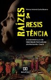 Raízes e Resistência (eBook, ePUB)