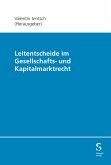 Leitentscheide im Gesellschafts- und Kapitalmarktrecht (eBook, PDF) Leitentscheide im Gesellschafts- und Kapitalmarktrecht (eBook, PDF)