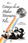Crônicas de um Médico Veterinário Feliz (eBook, ePUB)