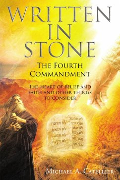 Written in Stone The Fourth Commandment (eBook, ePUB) - Catellier, Michael A.