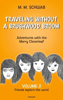 Traveling without a brushwood broom - Adventures with the Merry Cloverleaf (eBook, ePUB) - Schwab, M. M.