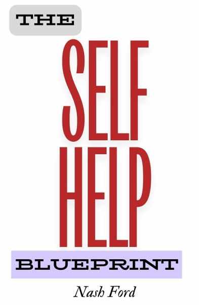 The Self-Help Blueprint (eBook, ePUB)