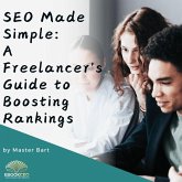 SEO Made Simple: A Freelancer's Guide to Boosting Rankings (eBook, ePUB)